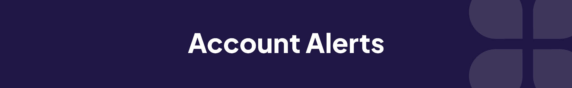 Account Alerts Banner