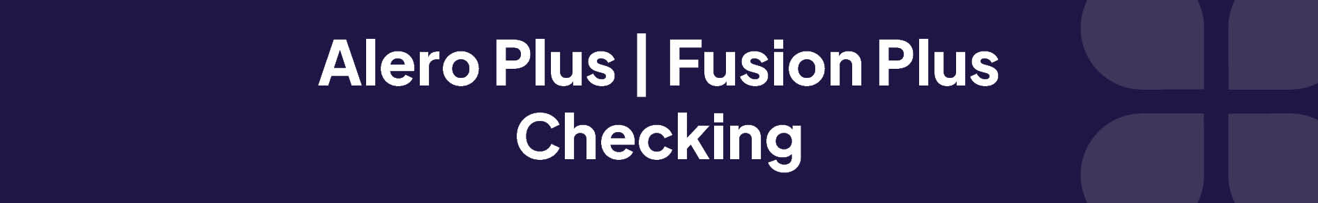 Alero_Fusion-Checking Banner