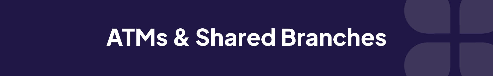 ATM Shared Branching Banner