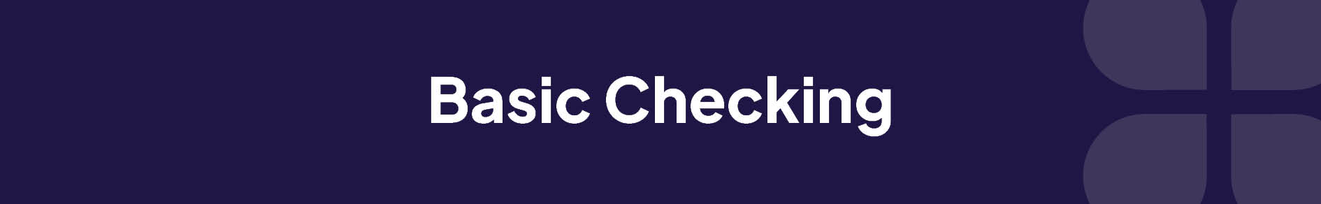 Basic Checking Banner