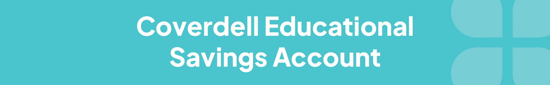 Coverdell Educational Savings Banner