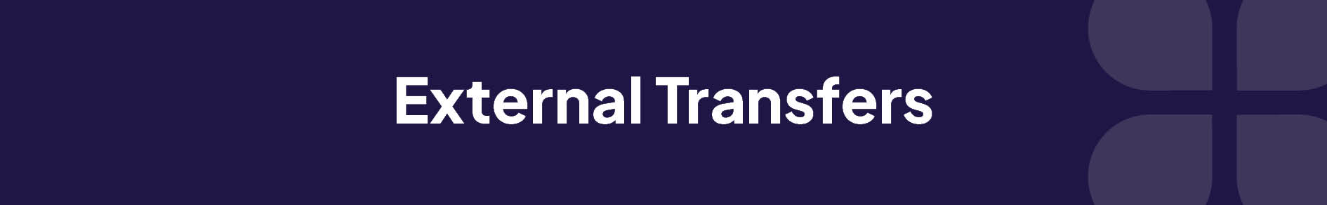 External Transfers Banner