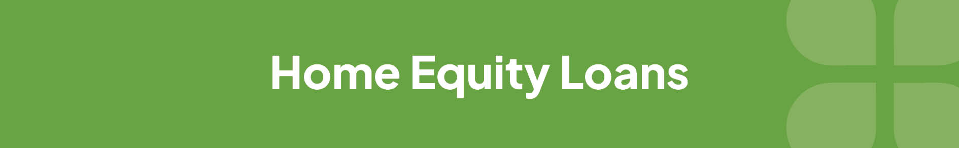 Home Equity Loans Banner
