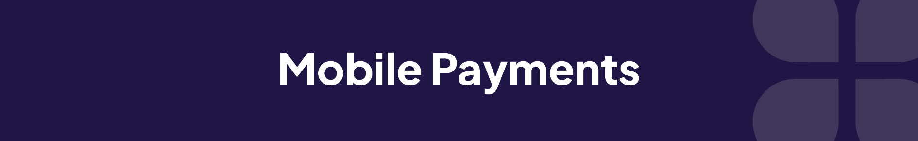 Mobile Payments Banner