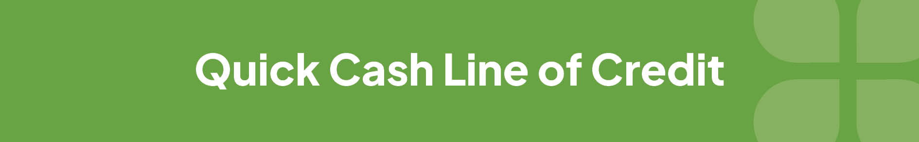 Quick Cash Line of Credit Banner