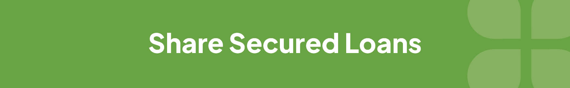 Share Secured Loans Banner