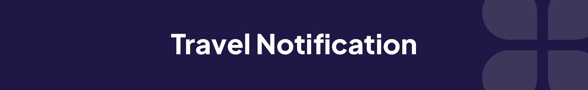 Travel Notification Banner