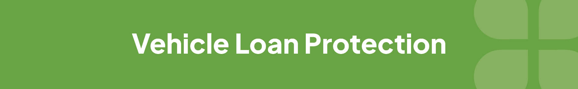 Vehicle Loan Protection Banner